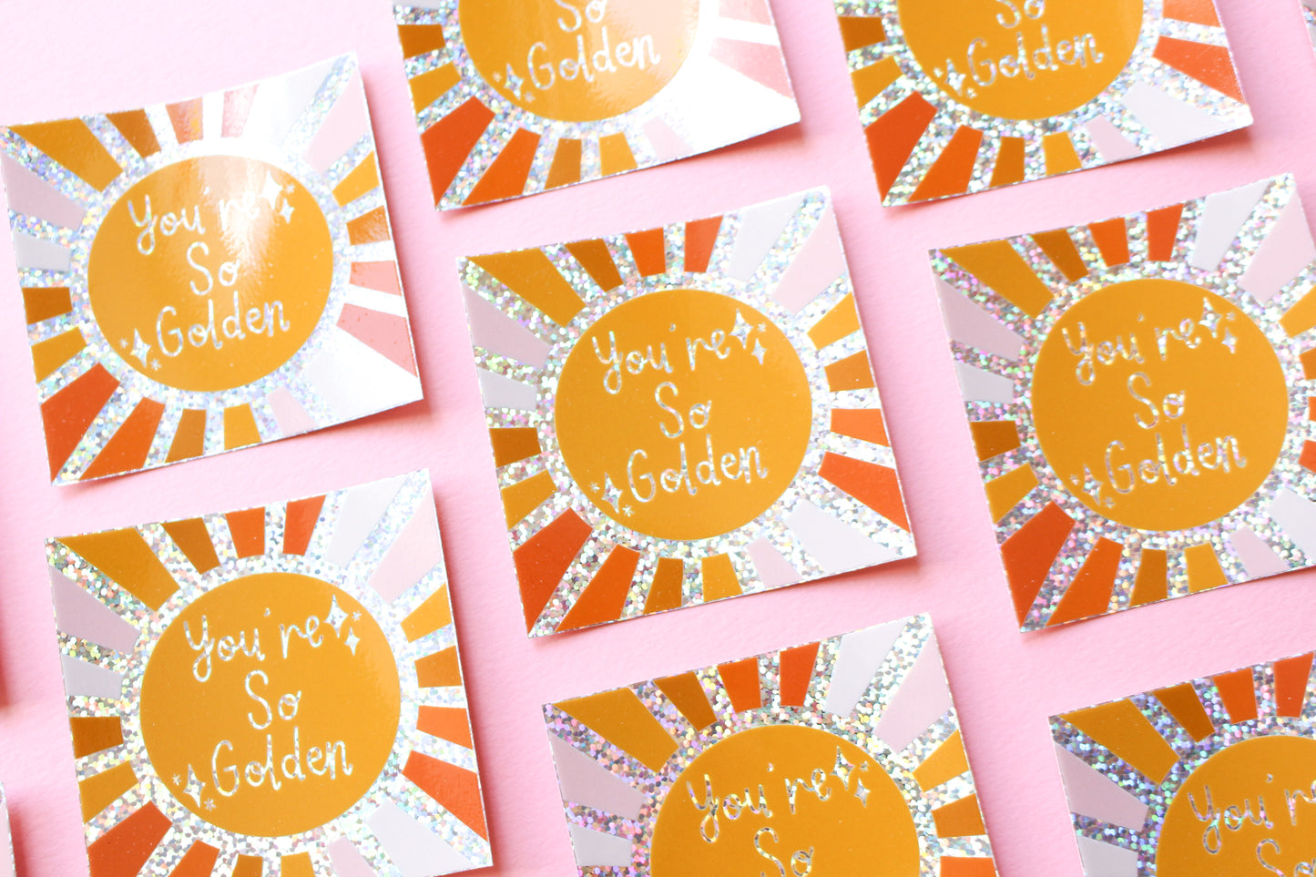 You're So Golden Glitter Vinyl Sticker