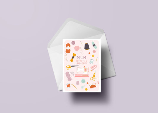 Mother's Day You're SEW Amazing -A6 card